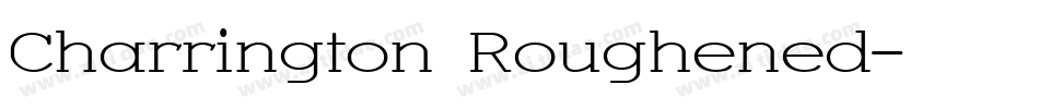 Charrington Roughened字体转换